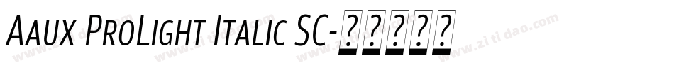 Aaux ProLight Italic SC字体转换